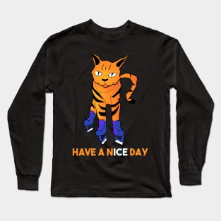 Have a nice day - ice skating cat Long Sleeve T-Shirt